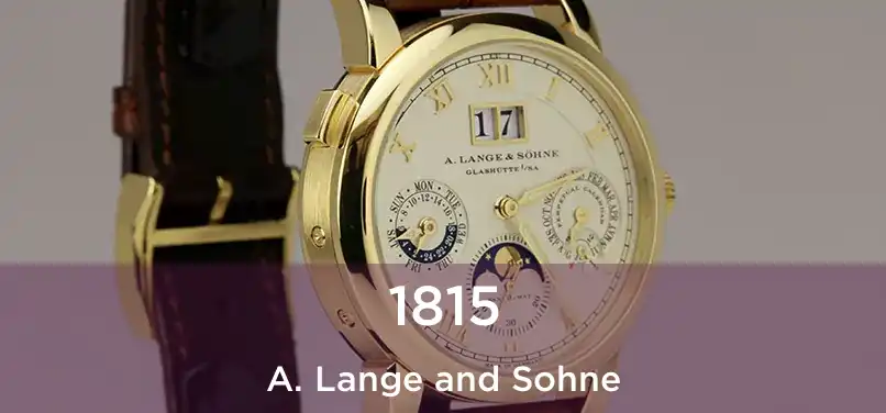  1815 A. Lange and Sohne