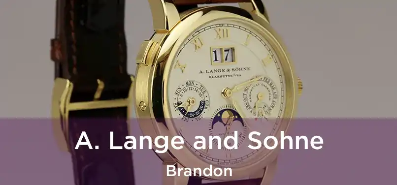  A. Lange and Sohne Brandon