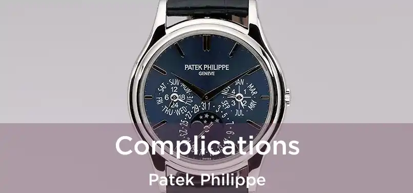  Complications Patek Philippe