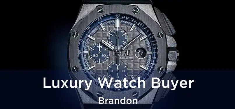  Luxury Watch Buyer Brandon
