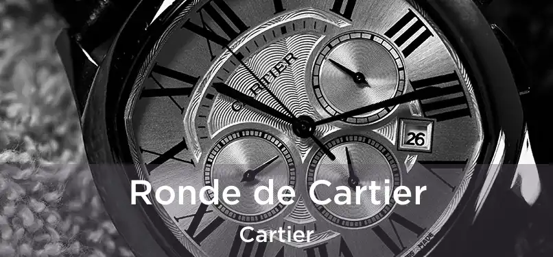  Ronde de Cartier Cartier