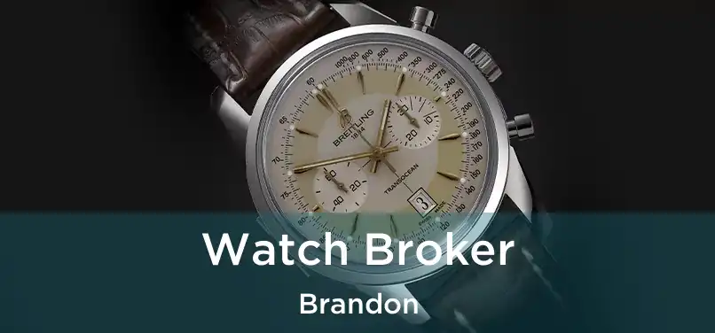  Watch Broker Brandon