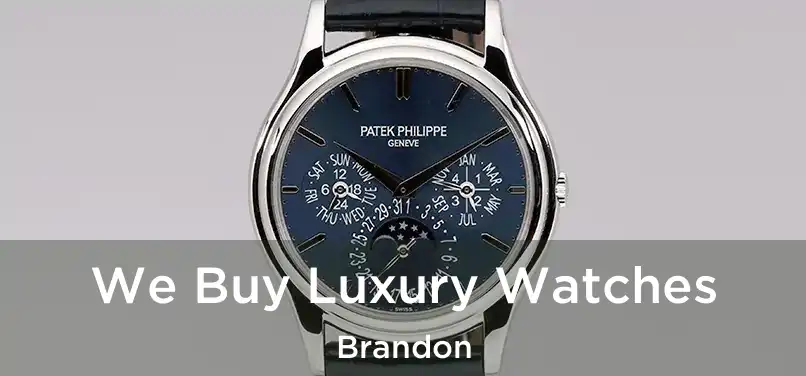  We Buy Luxury Watches Brandon